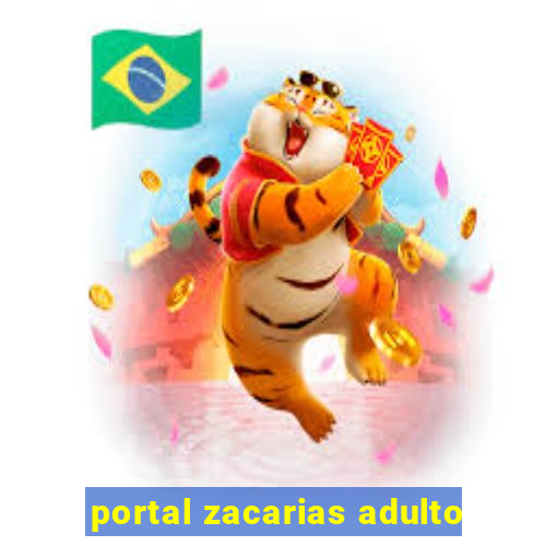 portal zacarias adulto